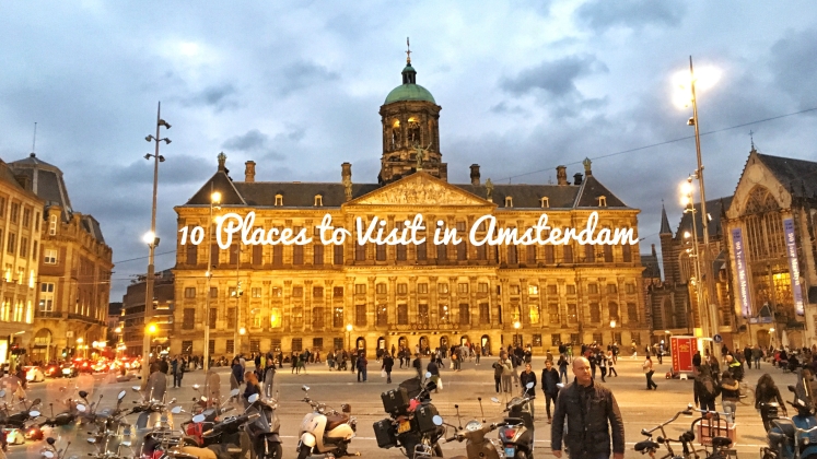 10 Places to Visit in Amsterdam